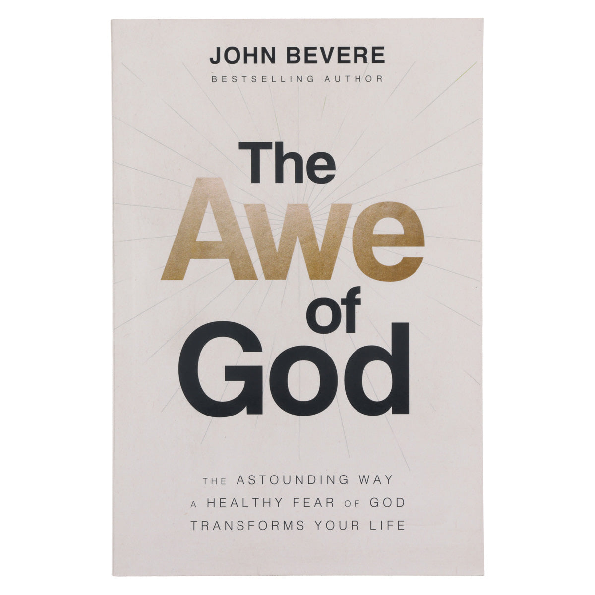 The Awe Of God The Astounding Way A Healthy Fear Of God Transforms Your Life (Paperback) image 0