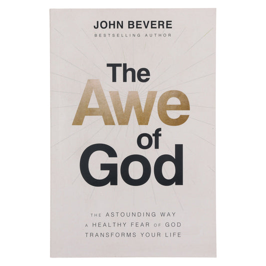 The Awe Of God The Astounding Way A Healthy Fear Of God Transforms Your Life (Paperback) image 0